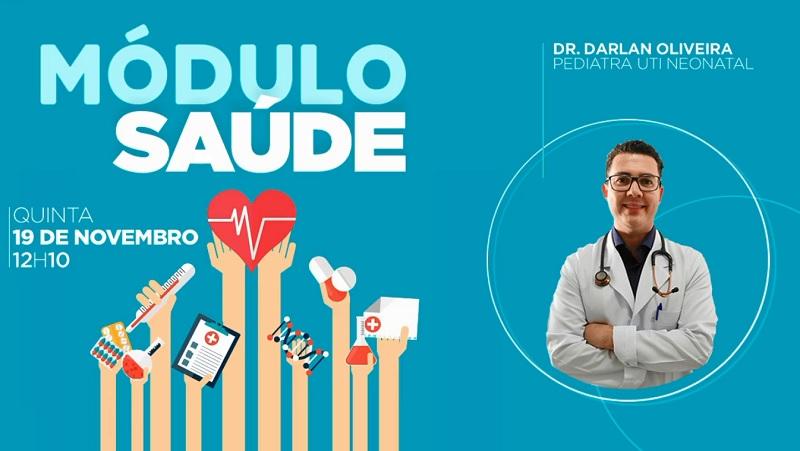 Módulo Saúde: Pediatra Darlan Oliveira fala sobre campanha do Novembro Roxo