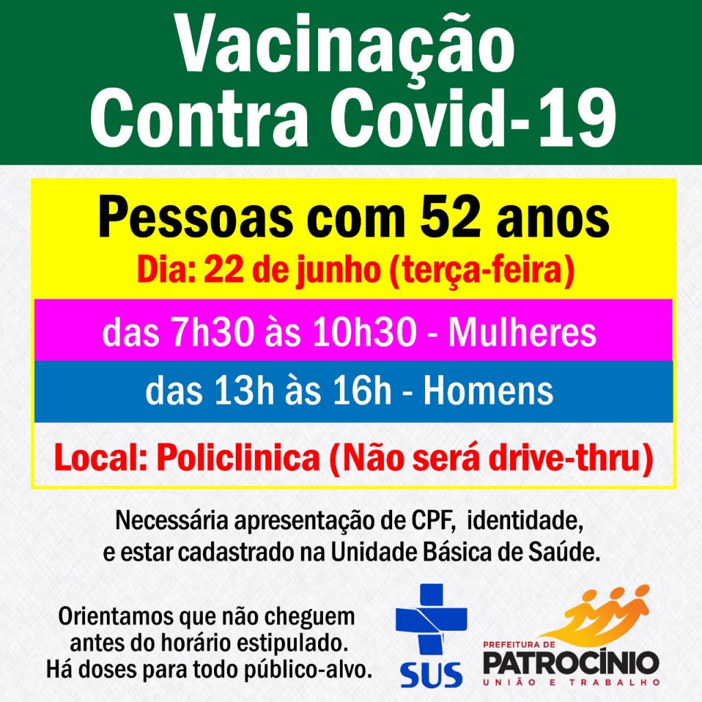 Pessoas com 52 anos de idade, serão imunizados contra a COVID-19 nesta terça-feira (22/06)