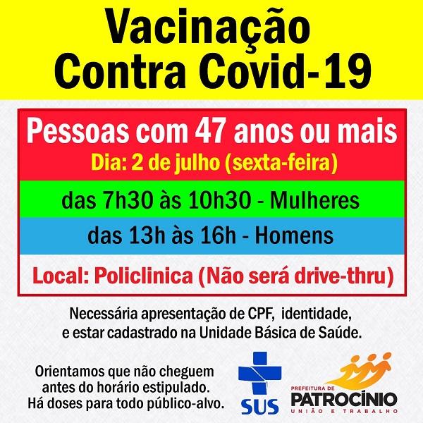 A imunização contra a COVID-19 em Patrocínio segue em um ritmo bom na cidade, nesta sexta-feira (02/07) as pessoas com 47 anos vão poder ser imunizadas.