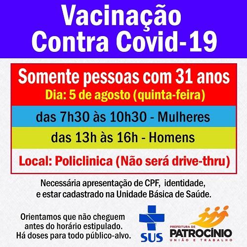 A imunização contra a COVID-19 é retomada em Patrocínio e as pessoas com 31 anos, poderão ser vacinadas nesta quinta-feira (05/08)