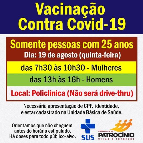 A imunização contra a COVID-19 em Patrocínio avança e nesta quinta-feira (19/08) será a vez das pessoas com 25 anos de idade se vacinarem.