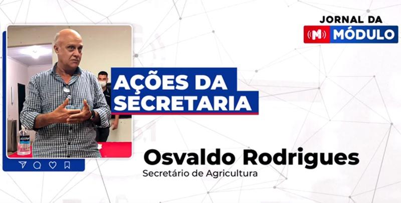 Osvaldo Rodrigues fez balanço das atividades da Secretaria de Agricultura e dos acontecimentos do ano
