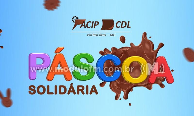 Campanha de Páscoa 2022 das ACIP/CDL Patrocínio terá caráter solidário