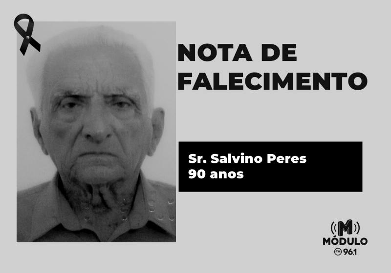 Nota de falecimento Sr. Salvino Peres aos 90 anos