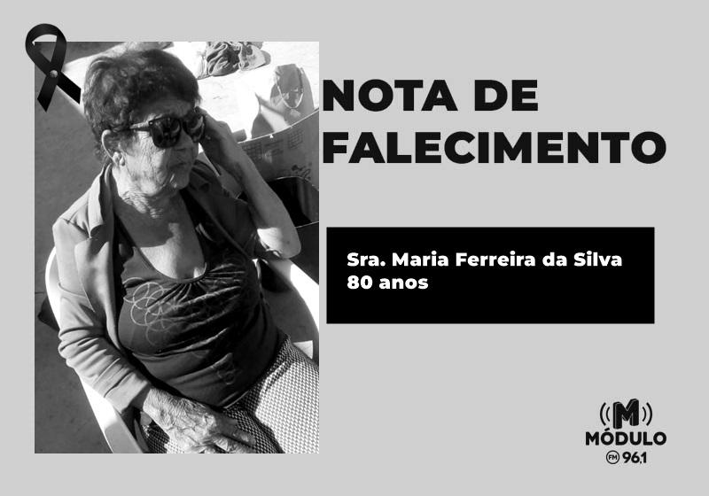 Nota de falecimento Sra. Maria Ferreira da Silva aos 80 anos