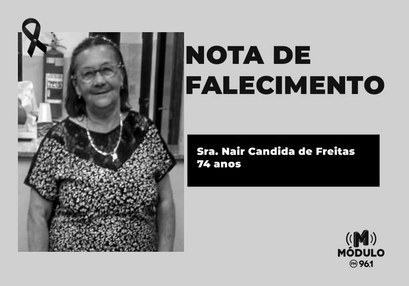 Nota de falecimento Sra. Nair Candida de Freitas (Neném do Odilio) aos 74 anos