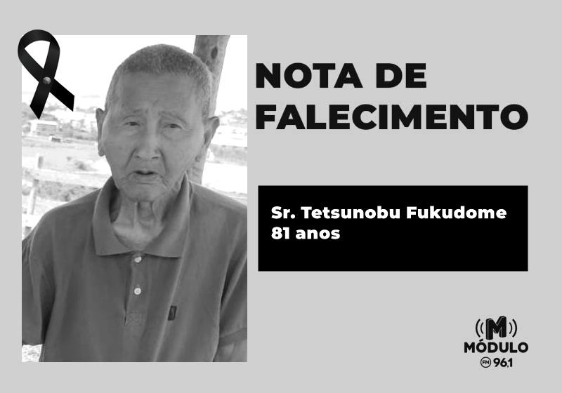 Nota de falecimento Sr. Tetsunobu Fukudome aos 81 anos