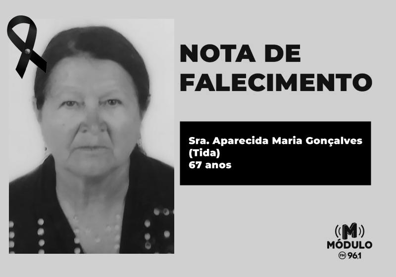 Nota de falecimento Sra. Aparecida Maria Gonçalves (Tida) aos 67 anos