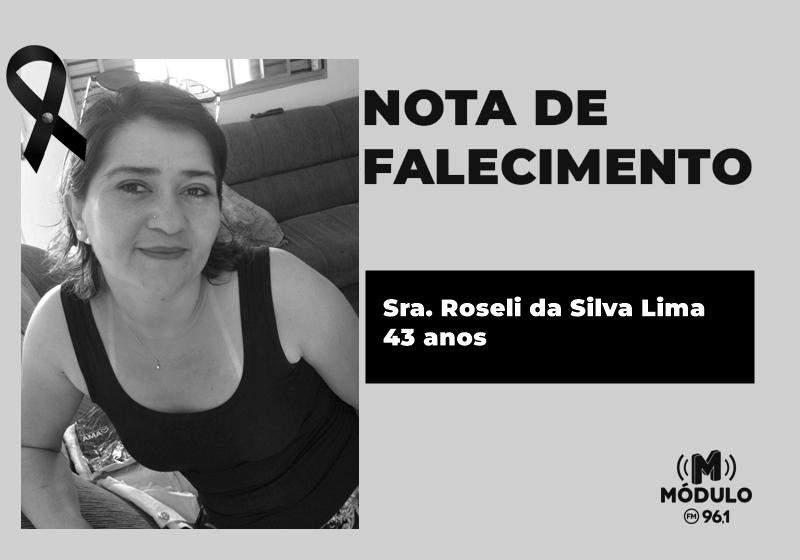 Nota de falecimento Sra. Roseli da Silva Lima aos 43 anos