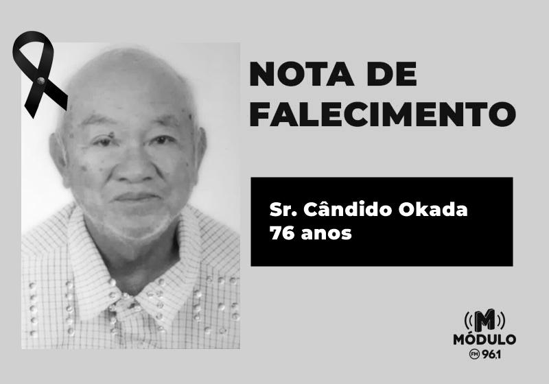 Nota de falecimento Sr. Cândido Okada aos 76 anos