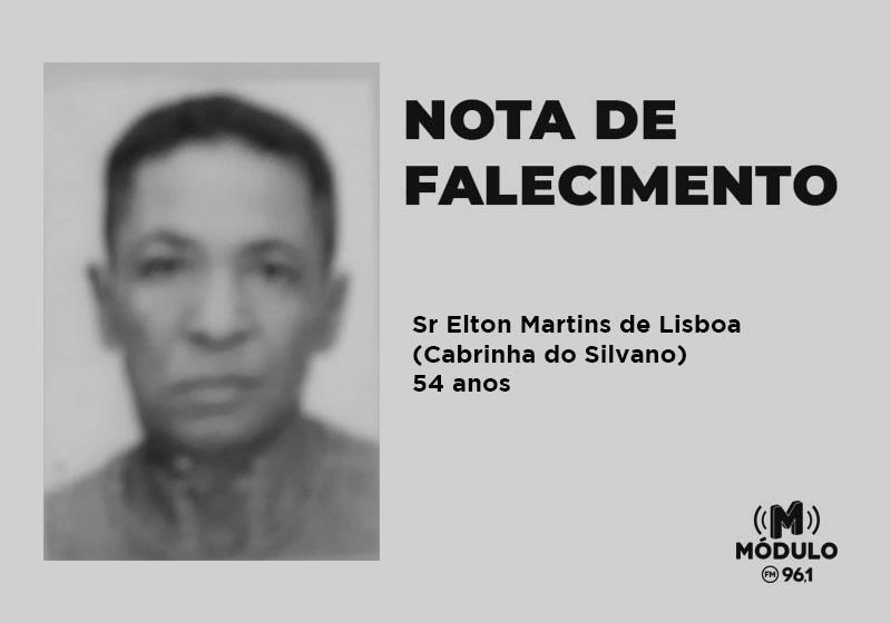 Nota de Falecimento Sr. Elton Martins de Lisboa (Cabrinha do Silvano) aos 54 anos