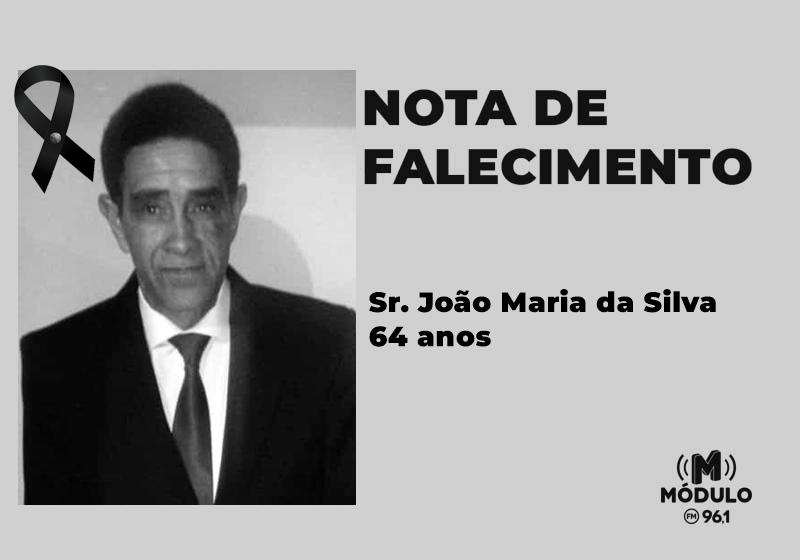 Nota de falecimento Sr. João Maria da Silva aos 64 anos