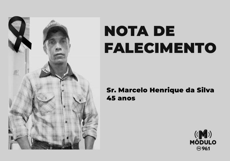 Nota de falecimento Sr. Marcelo Henrique da Silva aos 45 anos
