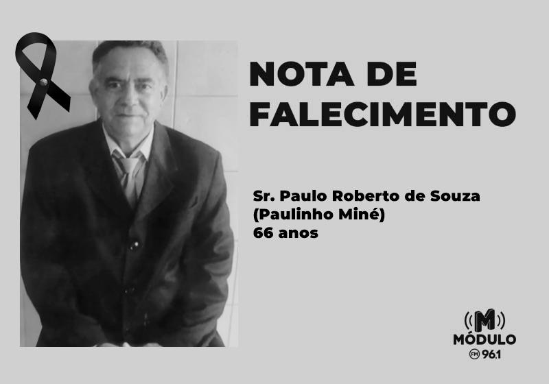 Nota de falecimento Sr. Paulo Roberto de Souza (Paulinho Miné) aos 66 anos