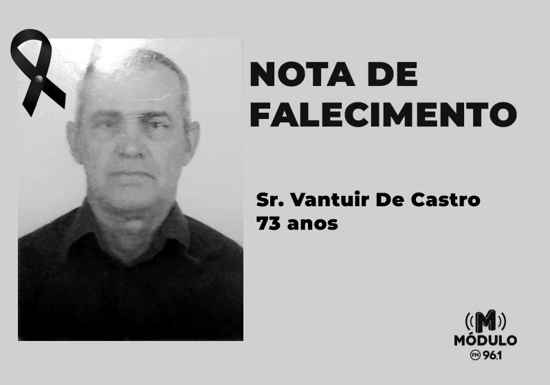 Nota de falecimento Sr. Vantuir De Castro aos 73 anos