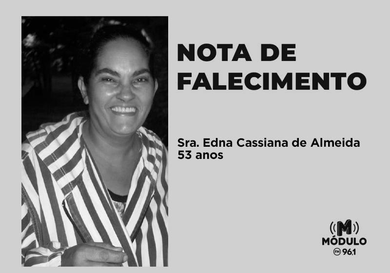 Nota de falecimento Sra. Edna Cassiana de Almeida aos 53 anos