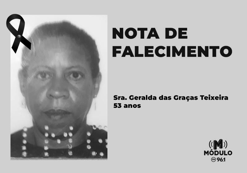 Nota de falecimento da Sra. Geralda das Graças Teixeira aos 53 anos