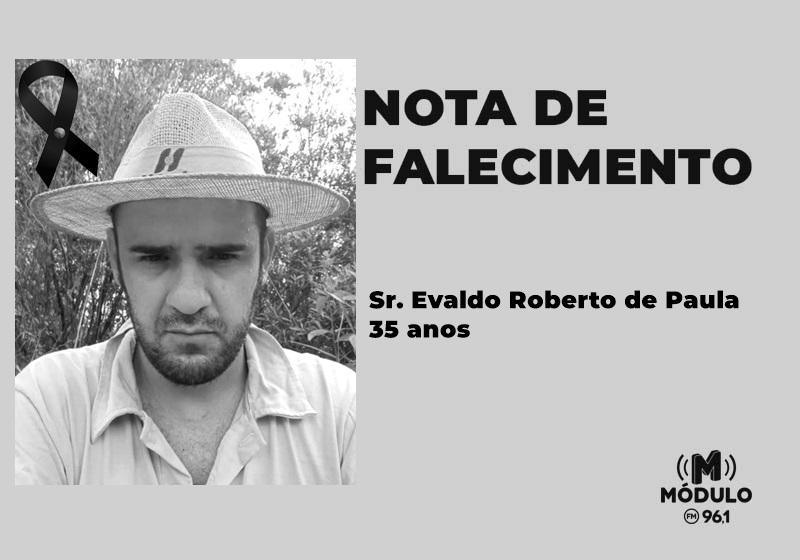 Nota de falecimento Sr. Evaldo Roberto de Paula aos 35 anos