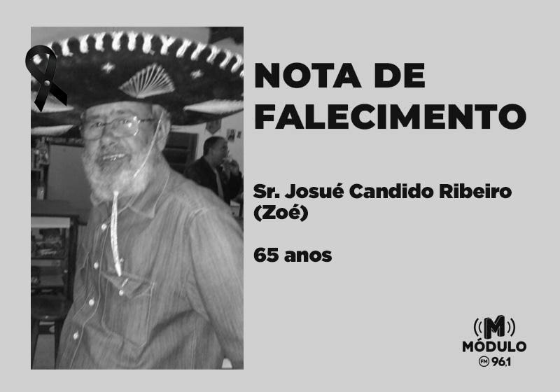 Nota de falecimento Sr. Josué Candido Ribeiro (Zoé) aos 65 anos