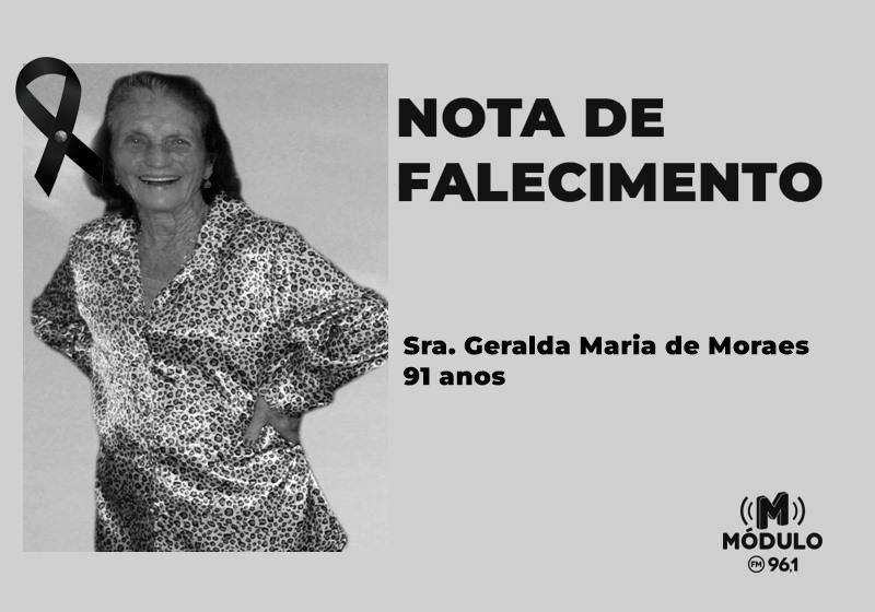 Nota de falecimento Sra. Geralda Maria de Moraes aos 91 anos