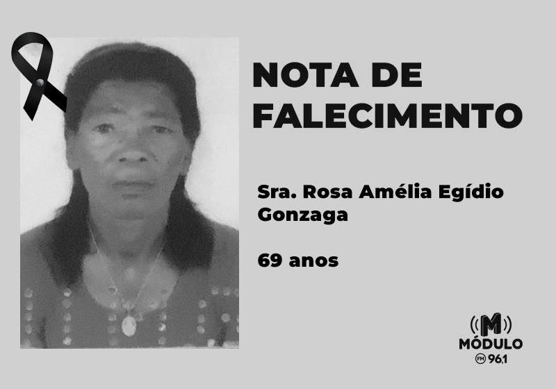Nota de falecimento Sra. Rosa Amélia Egídio Gonzaga aos 69 anos