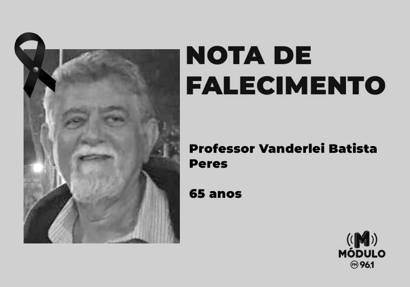 Nota de falecimento Professor Vanderlei Batista Peres aos 65 anos