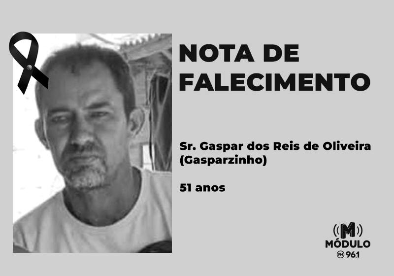 Nota de falecimento Sr. Gaspar dos Reis de Oliveira (Gasparzinho) aos 51 anos