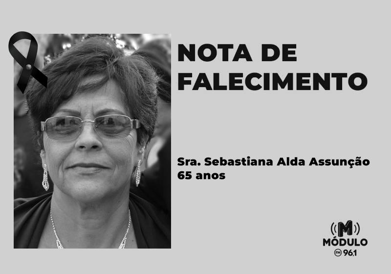 Nota de falecimento Sra. Sebastiana Alda Assunção aos 65 anos