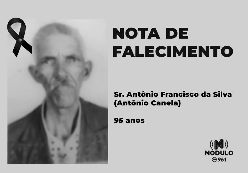 Nota de falecimento Sr. Antônio Francisco da Silva (Antônio Canela) aos 95 anos
