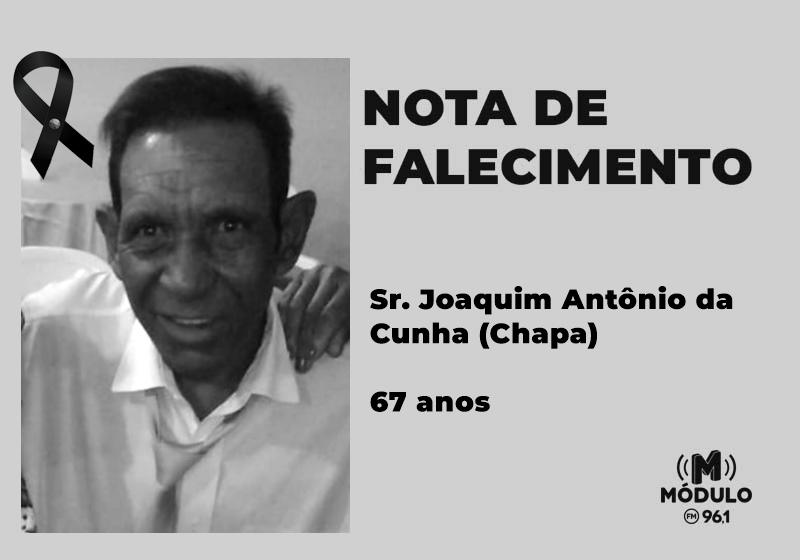 Nota de falecimento Sr. Joaquim Antônio da Cunha (Chapa) aos 67 anos