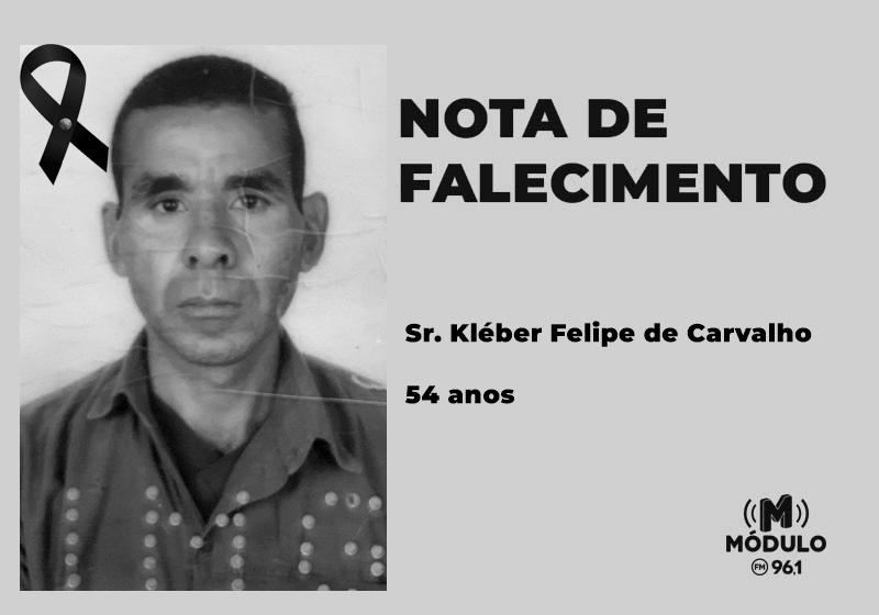 Nota de falecimento Sr. Kléber Felipe de Carvalho aos 54 anos