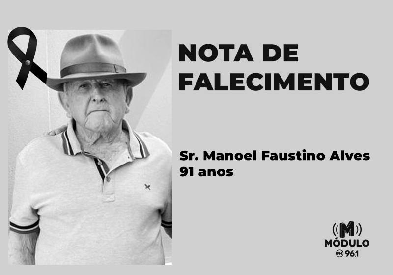 Nota de falecimento Sr. Manoel Faustino Alves aos 91 anos