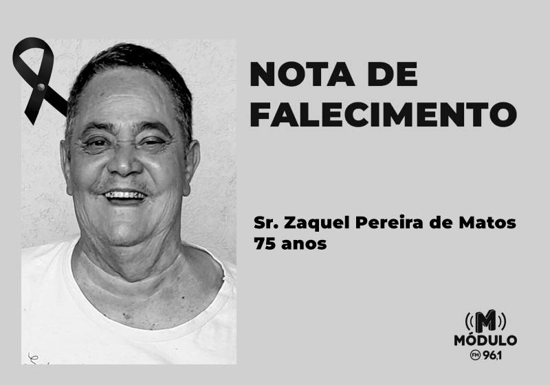 Nota de falecimento Sr. Zaquel Pereira de Matos aos 75 anos