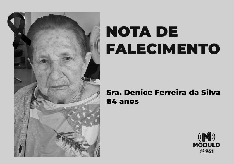 Nota de falecimento Sra. Denice Ferreira da Silva aos 84 anos
