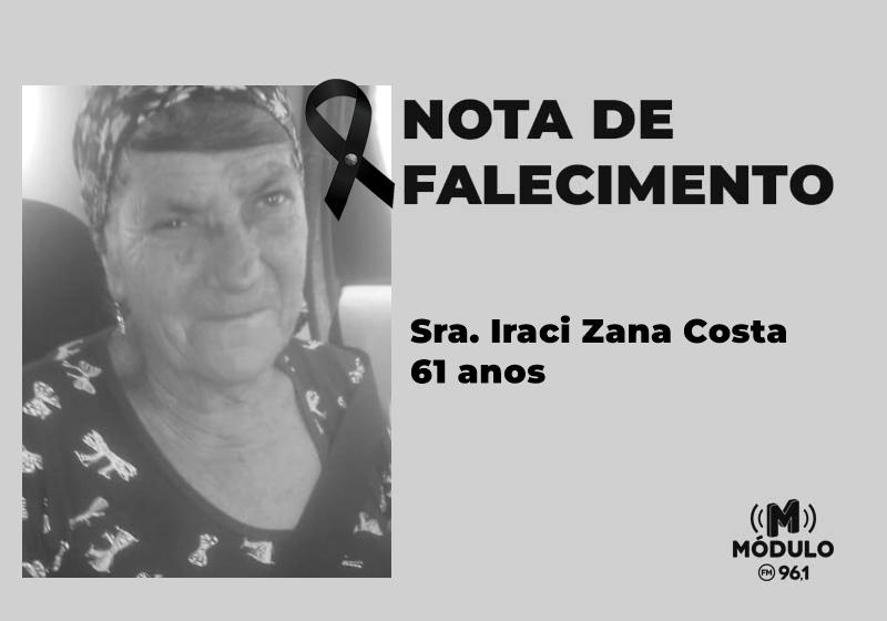 Nota de falecimento Sra. Iraci Zana Costa aos 61...