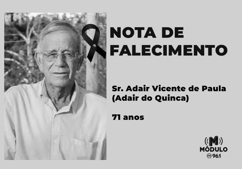 Nota de falecimento Sr. Adair Vicente de Paula (Adair do Quinca) aos 71 anos