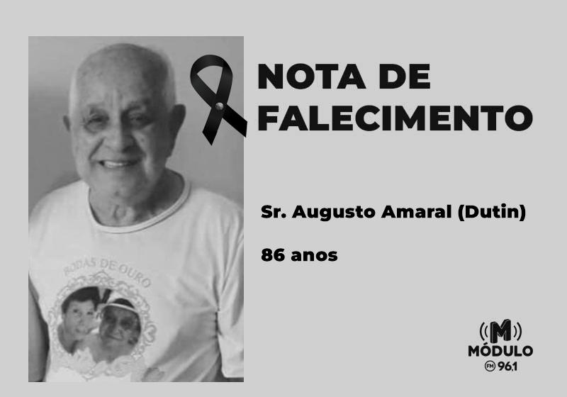 Nota de falecimento Sr. Augusto Amaral (Dutin) aos 86 anos
