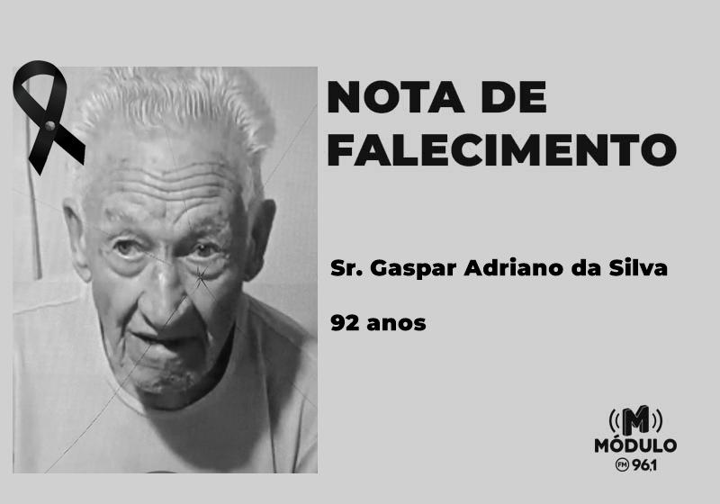 Nota de falecimento Sr. Gaspar Adriano da Silva aos 92 anos