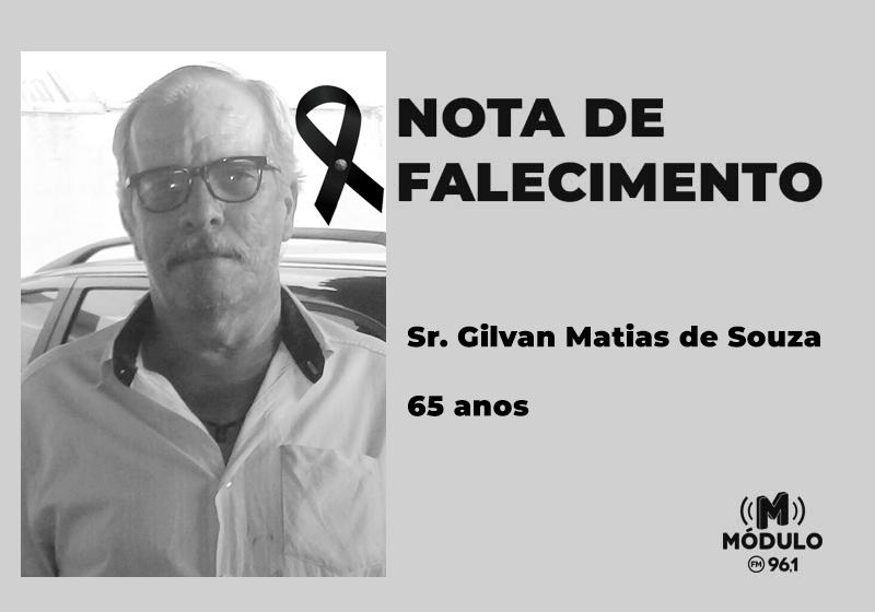 Nota de falecimento Sr. Gilvan Matias de Souza aos 65 anos