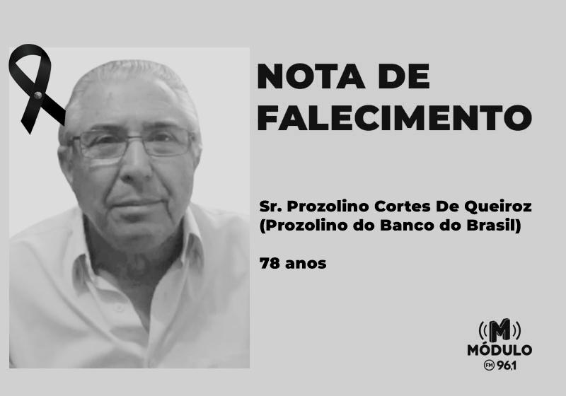 Nota de falecimento Sr. Prozolino Cortes De Queiroz (Prozolino do Banco do Brasil) aos 78 anos