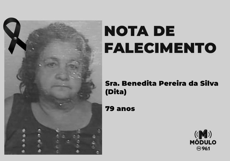 Nota de falecimento Sra. Benedita Pereira da Silva (Dita) aos 79 anos