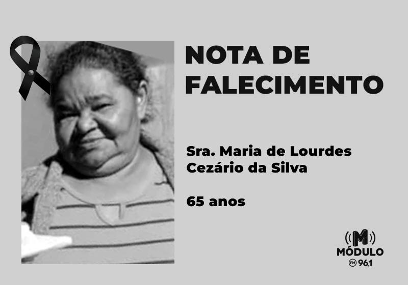 Nota de falecimento Sra. Maria de Lourdes Cezário da Silva aos 65 anos