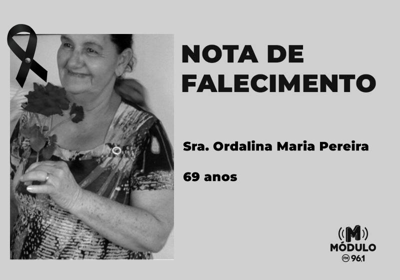 Nota de falecimento Sra. Ordalina Maria Pereira aos 69...