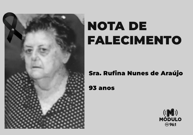 Nota de falecimento Sra. Rufina Nunes de Araújo aos 93 anos