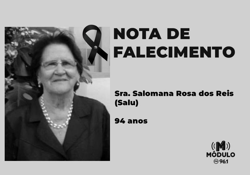 Nota de falecimento Sra. Salomana Rosa dos Reis (Salu) aos 94 anos