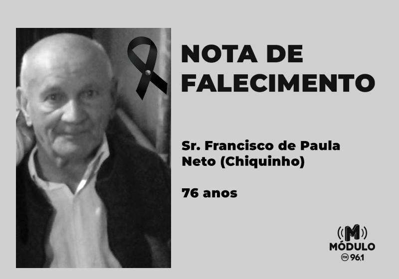 Nota de falecimento Sr. Francisco de Paula Neto (Chiquinho) aos 76 anos