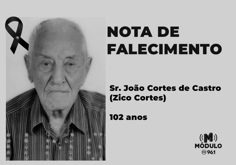 Nota de falecimento Sr. João Cortes de Castro (Zico Cortes) aos 102 anos