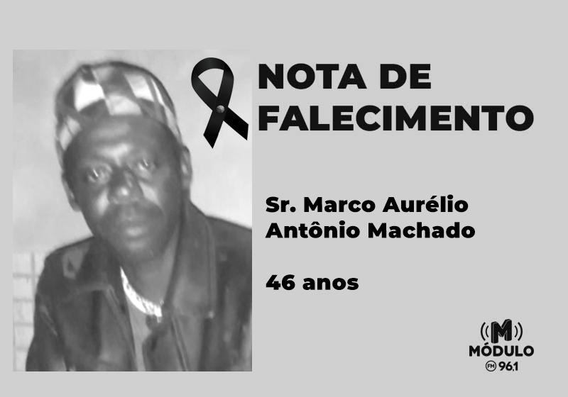 Nota de falecimento Sr. Marco Aurélio Antônio Machado aos 46 anos