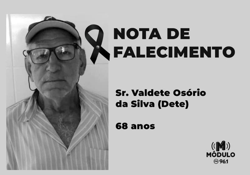 Nota de falecimento Sr. Valdete Osório da Silva (Dete) aos 68 anos