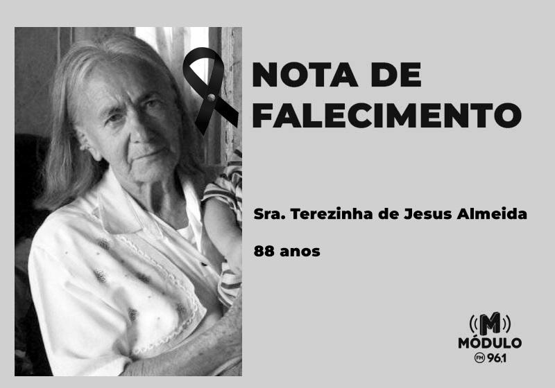 Nota de falecimento Sra. Terezinha de Jesus Almeida aos 88 anos